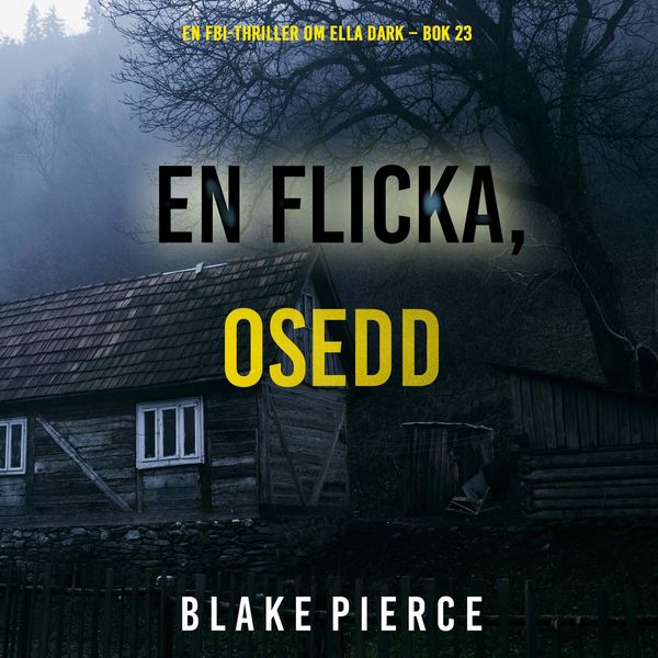 En flicka, osedd (En FBI-thriller om Ella Dark – Bok 23) - Blake Pierce, Audio, 9798341574502