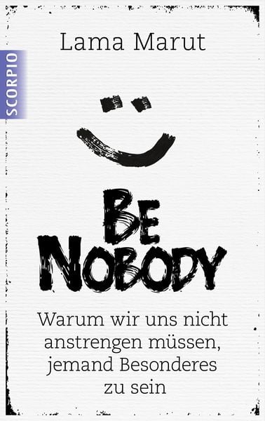 Be Nobody, Taschenbuch von Lama Marut, Scorpio Verlag, 9783958030015