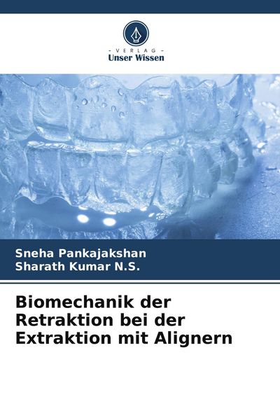 Produktbild: Biomechanik der Retraktion bei der Extraktion mit Alignern