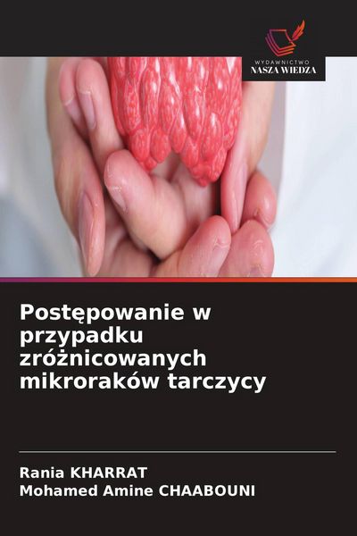 Produktbild: Post&iquest;powanie w przypadku zr&oacute;&iquest;nicowanych mikrorak&oacute;w tarczycy