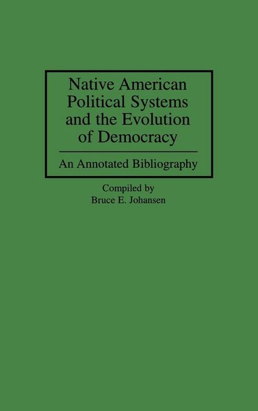 Produktbild: Native American Political Systems and the Evolution of Democracy