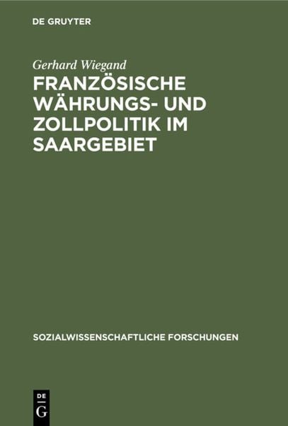 Produktbild: Franz&ouml;sische W&auml;hrungs- und Zollpolitik im Saargebiet