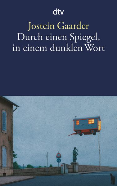 Durch einen Spiegel, in einem dunklen Wort, Taschenbuch von Jostein Gaarder, dtv