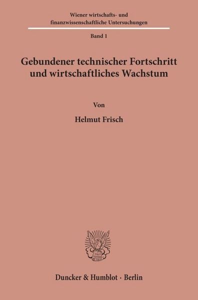 Produktbild: Gebundener technischer Fortschritt und wirtschaftliches Wachstum.