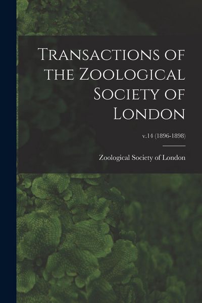 Produktbild: Transactions of the Zoological Society of London; v.14 (1896-1898)