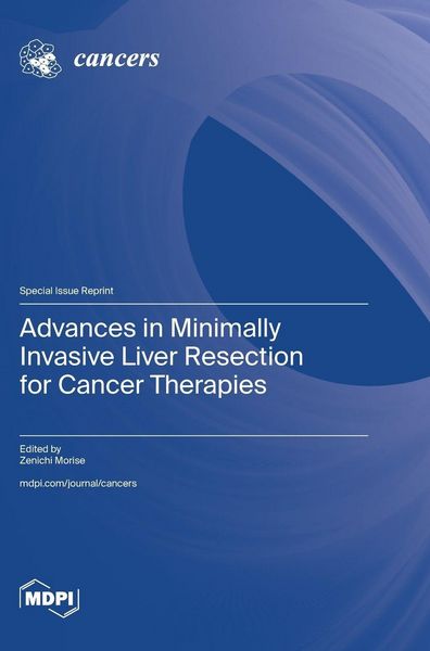 Produktbild: Advances in Minimally Invasive Liver Resection for Cancer Therapies
