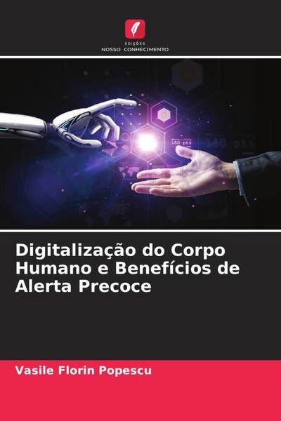 Produktbild: Digitaliza&ccedil;&atilde;o do Corpo Humano e Benef&iacute;cios de Alerta Precoce