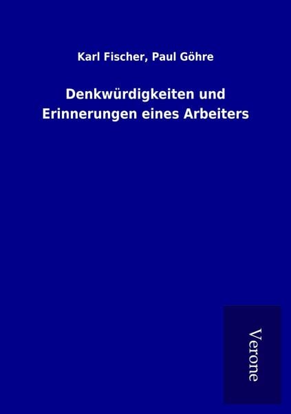 Produktbild: Denkw&uuml;rdigkeiten und Erinnerungen eines Arbeiters