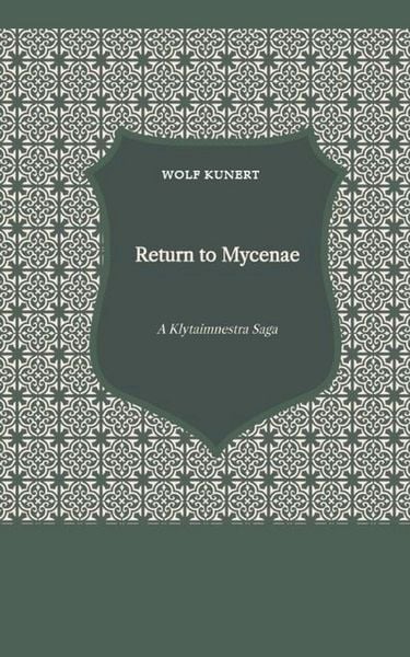 Produktbild: Return to Mycenae - A Clytaimnestra-Saga