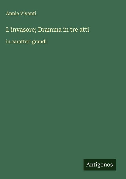Produktbild: L'invasore; Dramma in tre atti