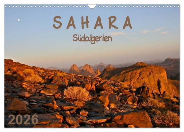 Sahara - Südalgerien (Wandkalender 2026 DIN A3 quer), CALVENDO Monatskalender