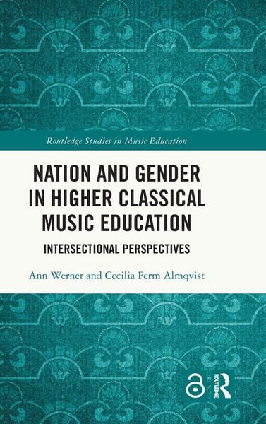 Produktbild: Nation and Gender in Higher Classical Music Education