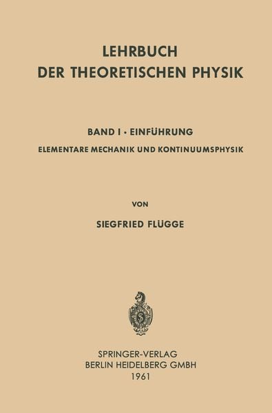 Lehrbuch der Theoretischen Physik, Taschenbuch von Siegfried Flügge, Springer Berlin, 9783642873362