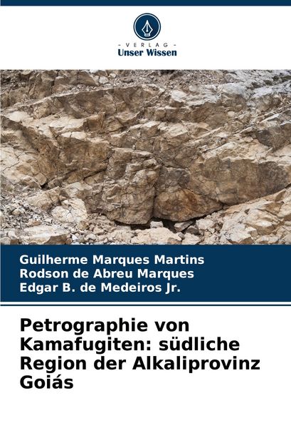 Produktbild: Petrographie von Kamafugiten: s&uuml;dliche Region der Alkaliprovinz Goi&aacute;s