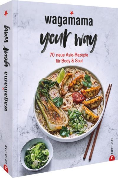 Wagamama Your Way!, Gebundene Ausgabe von Wagamama Ltd., Christian, 978-3-95961-654-6
