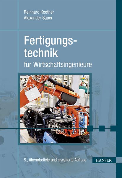 Produktbild: Fertigungstechnik f&uuml;r Wirtschaftsingenieure