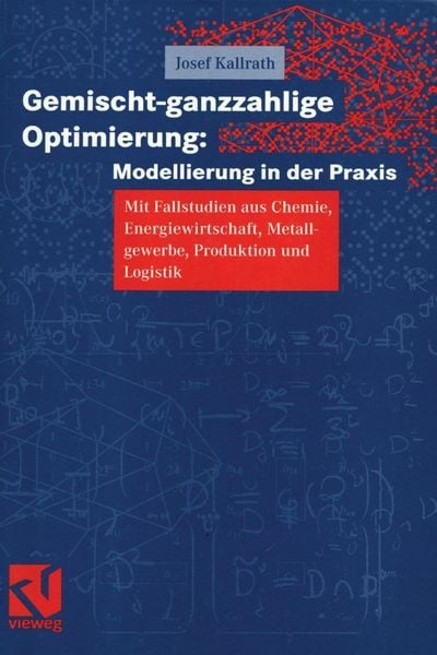 Produktbild: Gemischt-ganzzahlige Optimierung: Modellierung in der Praxis