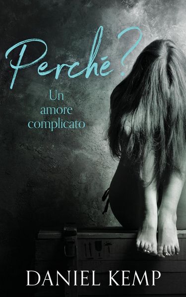 Produktbild: Perch&eacute;? Un Amore Complicato