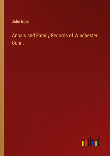 Produktbild: Annals and Family Records of Winchester, Conn.