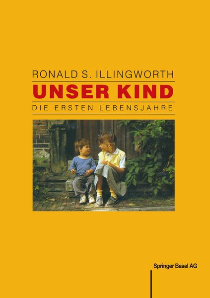 Unser Kind, Taschenbuch von Illingworth , GRAF , Baumann, Springer Basel, 9783764323288
