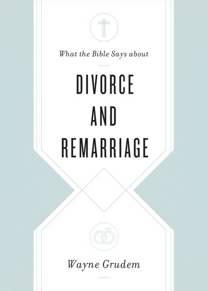 Produktbild: What the Bible Says about Divorce and Remarriage