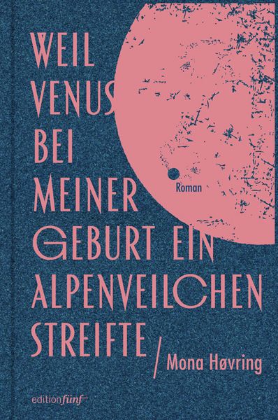 Produktbild: Weil Venus bei meiner Geburt ein Alpenveilchen streifte