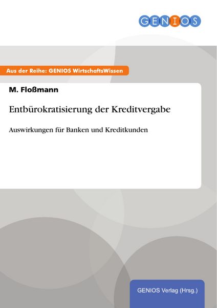 Produktbild: Entb&uuml;rokratisierung der Kreditvergabe