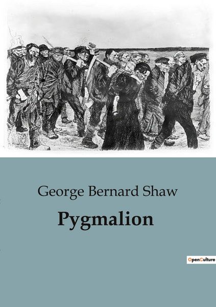 Pygmalion, Taschenbuch von George Bernard Shaw, Culturea, 9791041823888