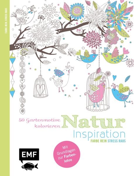 Natur Inspiration – 50 Gartenmotive kolorieren