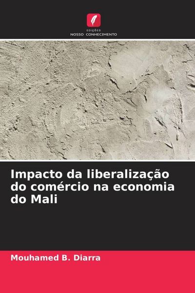 Produktbild: Impacto da liberaliza&ccedil;&atilde;o do com&eacute;rcio na economia do Mali