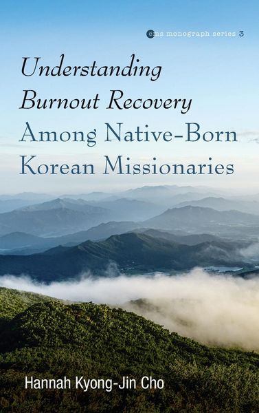 Produktbild: Understanding Burnout Recovery Among Native-Born Korean Missionaries