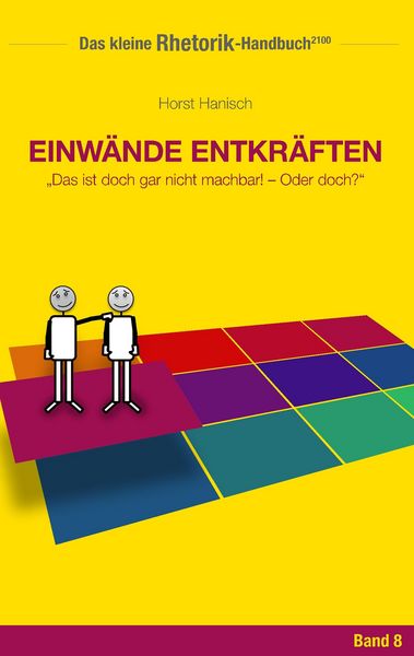 Produktbild: Rhetorik-Handbuch 2100 - Einw&auml;nde entkr&auml;ften