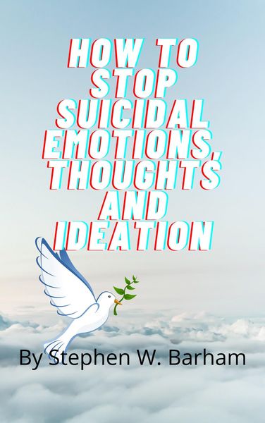 Produktbild: How to Stop Suicidal Emotions, Thoughts and Ideation