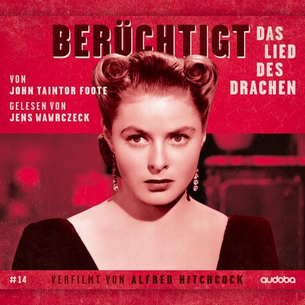 Berüchtigt. Das Lied des Drachen - John Taintor Foote , Jens Wawrczeck, Audio, 4069828928213