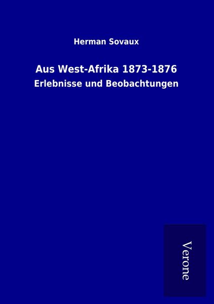 Produktbild: Aus West-Afrika 1873-1876