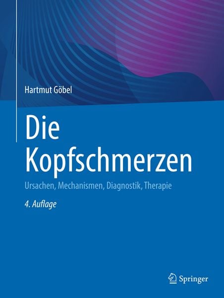 Die Kopfschmerzen, Gebundene Ausgabe von Hartmut Göbel, Springer Berlin, 978-3-662-68872-4