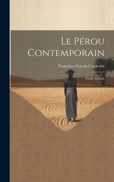 Produktbild: Le P&eacute;rou Contemporain: Etude Sociale