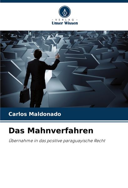 Das Mahnverfahren, Taschenbuch von Carlos Maldonado, Verlag Unser Wissen, 9786207216390