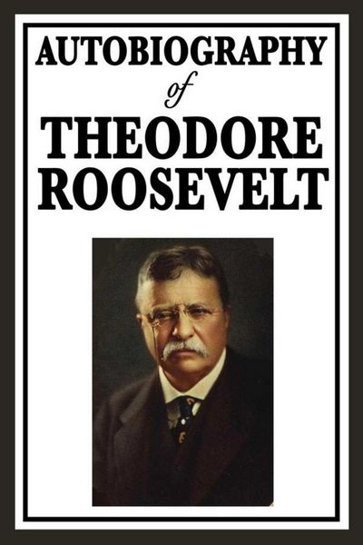 Produktbild: Autobiography of Theodore Roosevelt