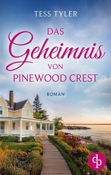 Produktbild: Das Geheimnis von Pinewood Crest | Ein dramatischer Familienroman in zwei Zeitebenen