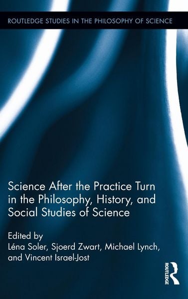 Produktbild: Science after the Practice Turn in the Philosophy, History, and Social Studies of Science
