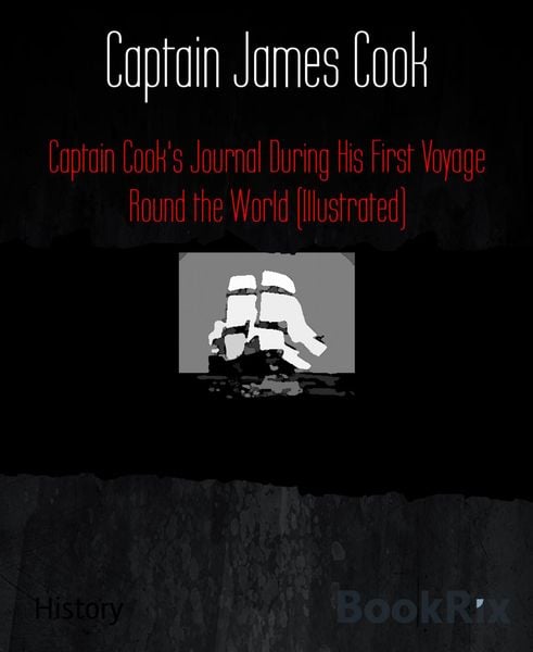 Produktbild: Captain Cook's Journal During His First Voyage Round the World (Illustrated)