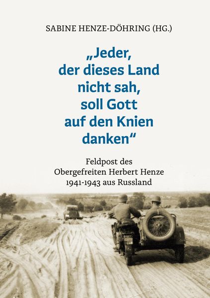 Produktbild: "Jeder, der dieses Land nicht sah, soll Gott auf den Knien danken"