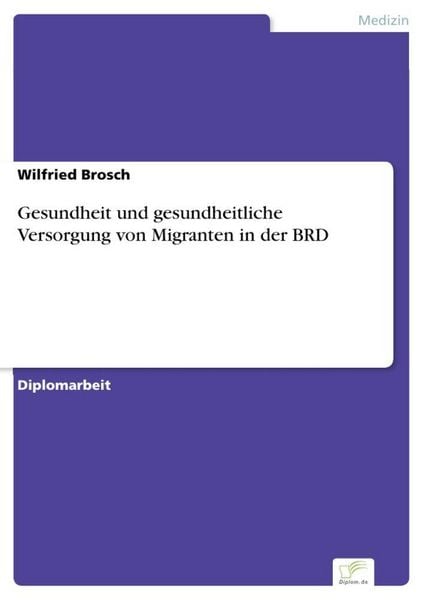 Produktbild: Gesundheit und gesundheitliche Versorgung von Migranten in der BRD