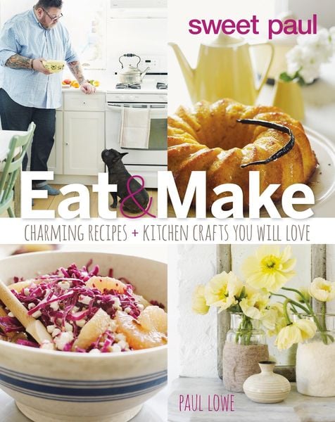 Produktbild: Sweet Paul Eat and Make