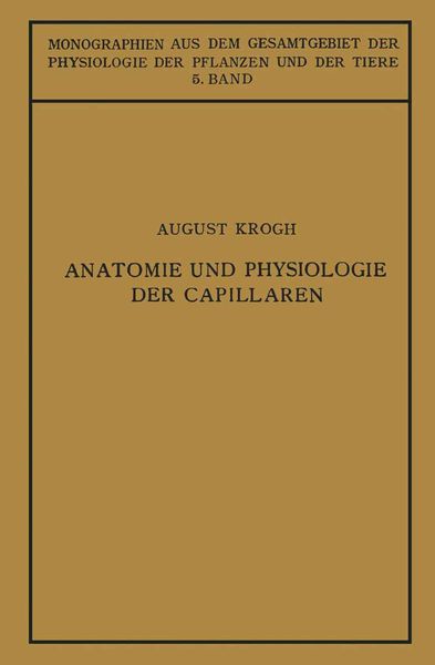 Anatomie und Physiologie der Capillaren, Taschenbuch von August Krogh , Ulrich Ebbecke, Springer Berlin, 9783662419441