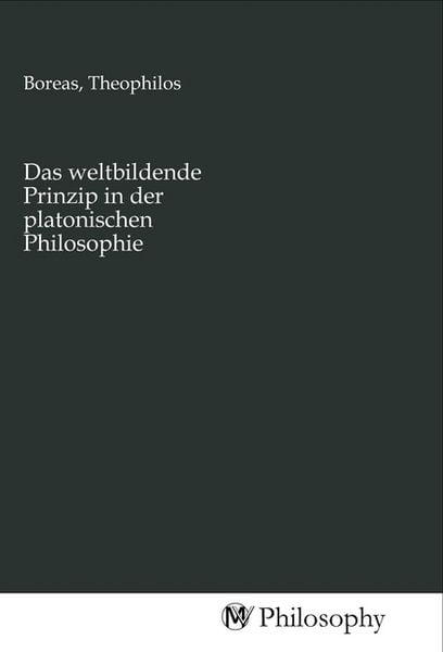 Produktbild: Das weltbildende Prinzip in der platonischen Philosophie