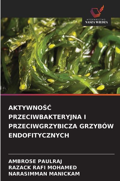 Produktbild: AKTYWNO&iquest;&iquest; PRZECIWBAKTERYJNA I PRZECIWGRZYBICZA GRZYB&Oacute;W ENDOFITYCZNYCH