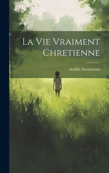 Produktbild: La Vie Vraiment Chretienne