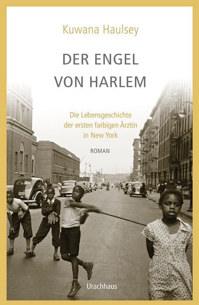 Der Engel von Harlem, Taschenbuch von Kuwana Haulsey, Urachhaus, 9783825152765